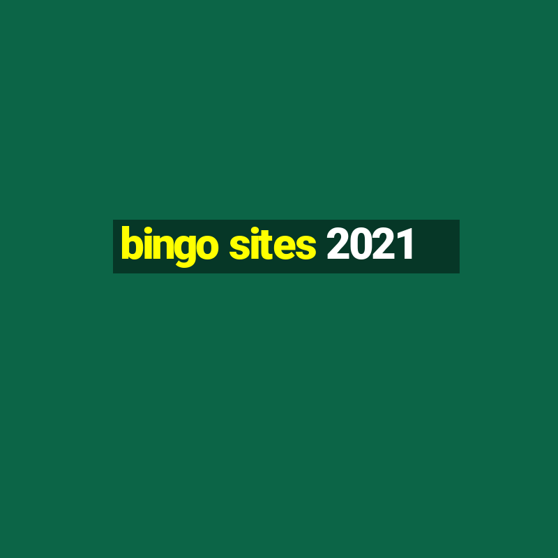 bingo sites 2021