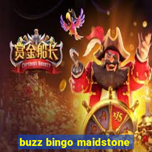 buzz bingo maidstone