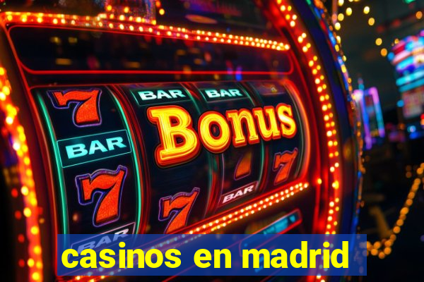 casinos en madrid