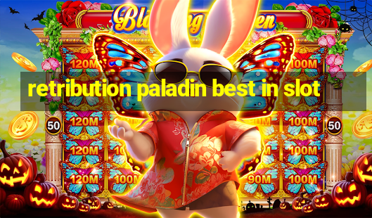 retribution paladin best in slot