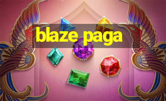 blaze paga