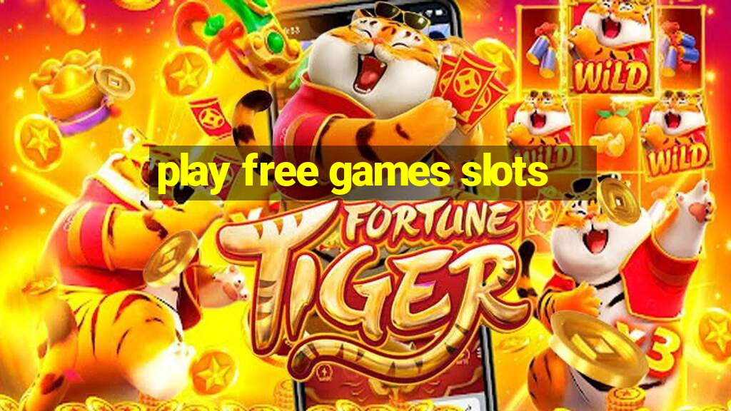 play free games slots