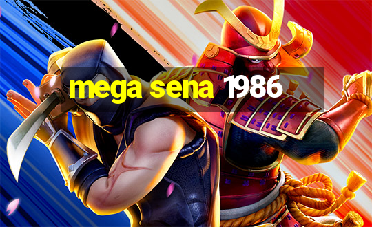 mega sena 1986