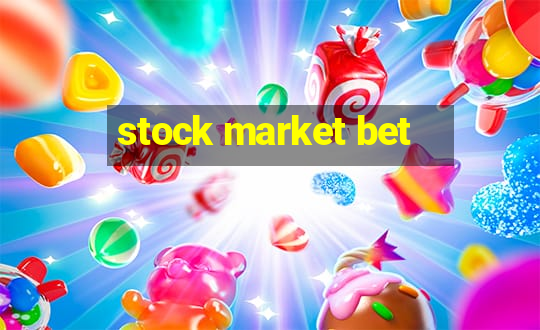 stock market bet