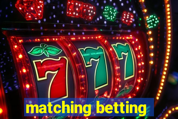 matching betting