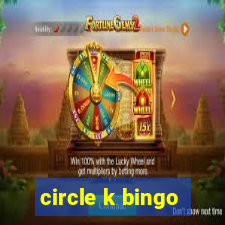 circle k bingo