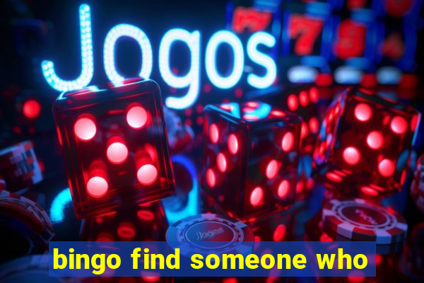 bingo find someone who