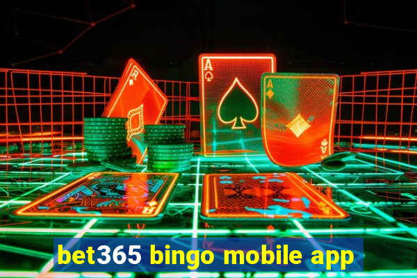 bet365 bingo mobile app