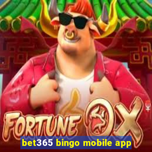 bet365 bingo mobile app