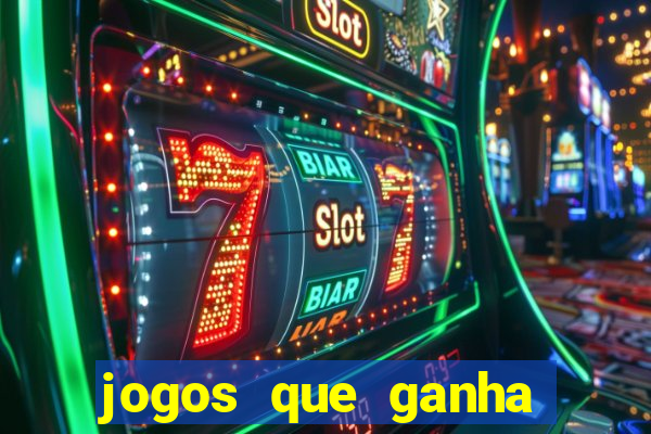 jogos que ganha dinheiro de verdade sem depositar nada