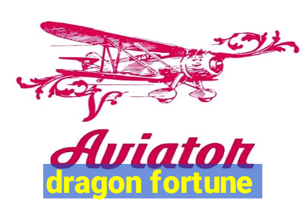 dragon fortune