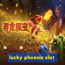 lucky phoenix slot