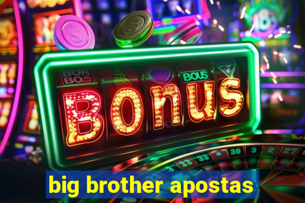 big brother apostas