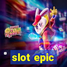 slot epic