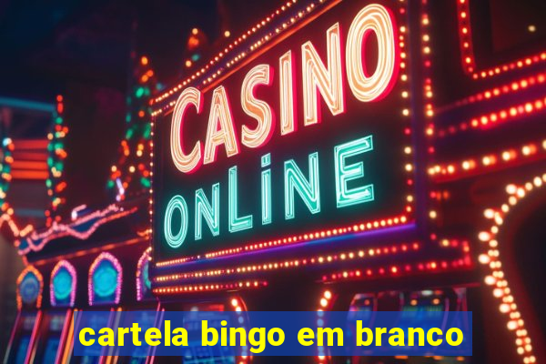 cartela bingo em branco