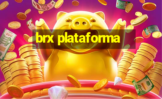 brx plataforma