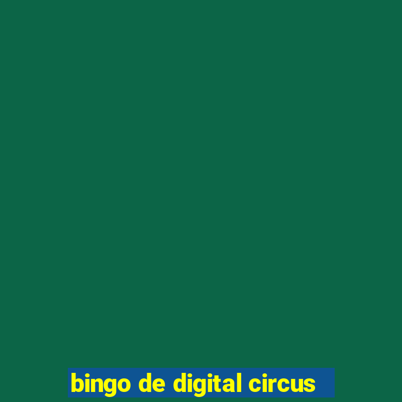 bingo de digital circus