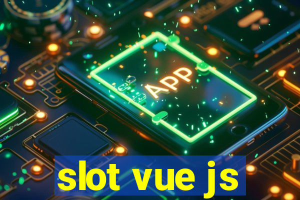 slot vue js