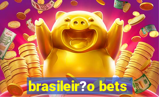 brasileir?o bets