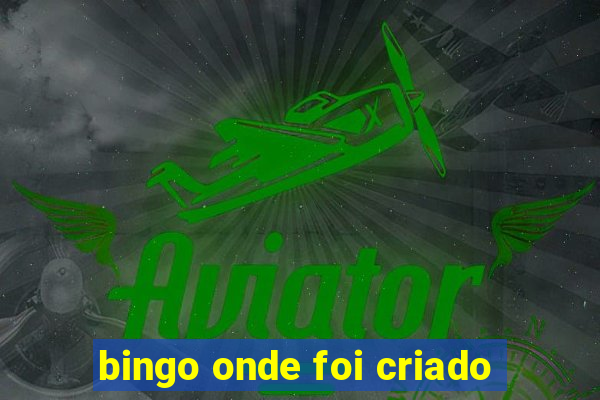 bingo onde foi criado