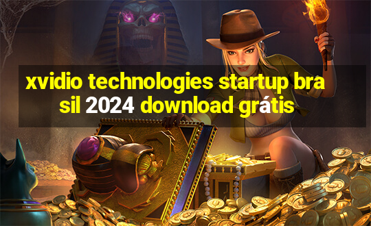 xvidio technologies startup brasil 2024 download grátis