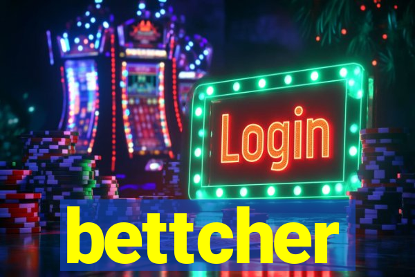 bettcher