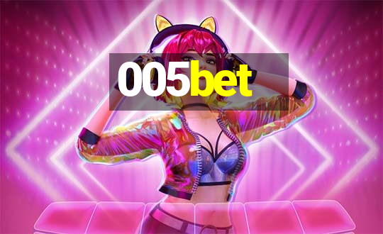 005bet