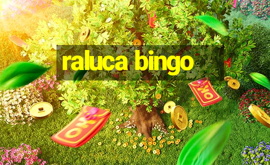 raluca bingo