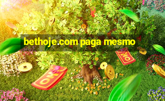 bethoje.com paga mesmo