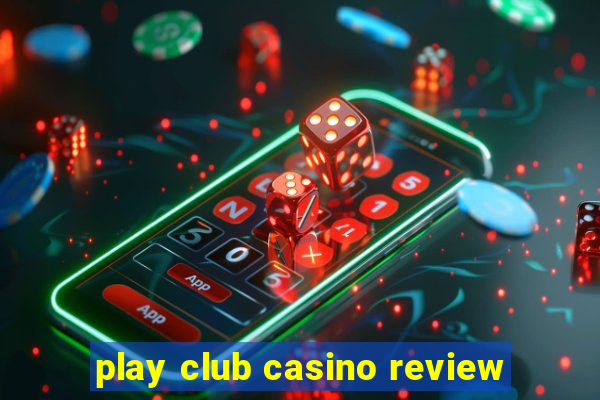 play club casino review