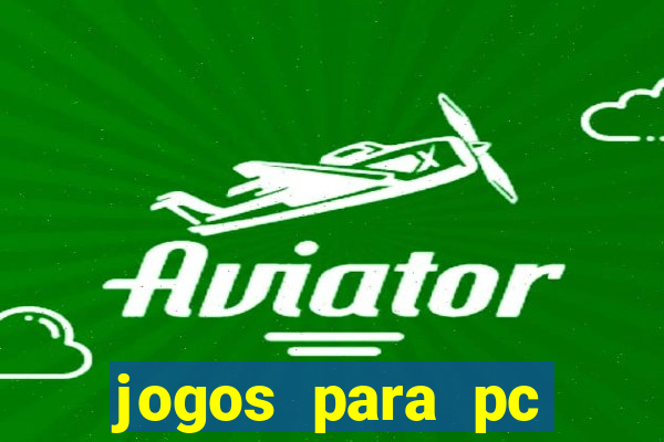 jogos para pc grátis windows 7