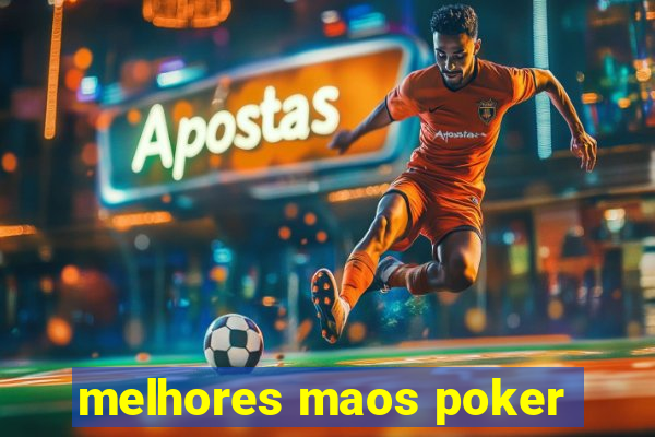 melhores maos poker