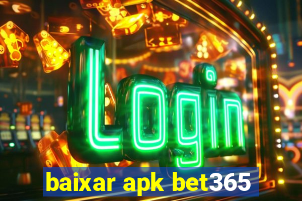 baixar apk bet365