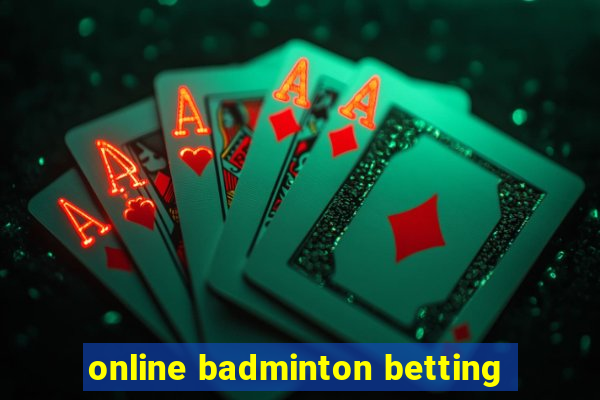 online badminton betting