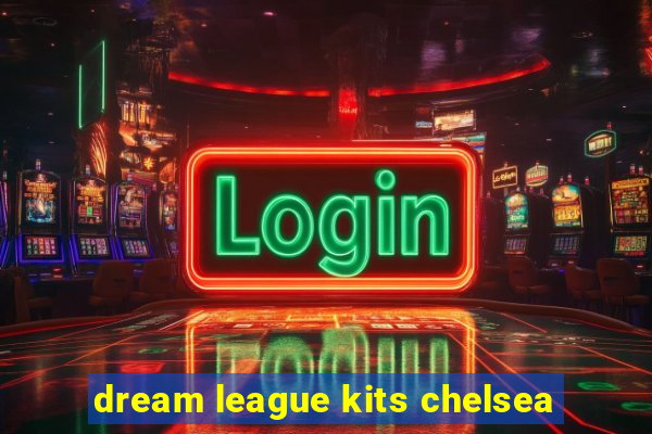 dream league kits chelsea