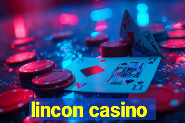 lincon casino