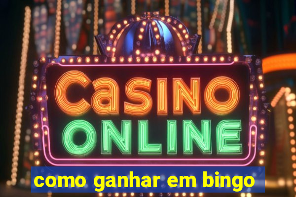 como ganhar em bingo