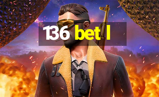 136 bet l