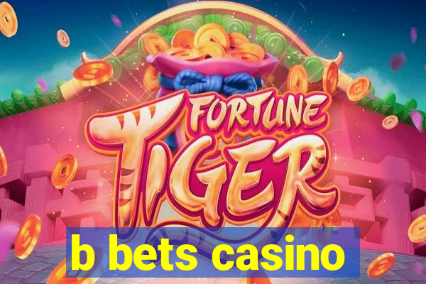 b bets casino