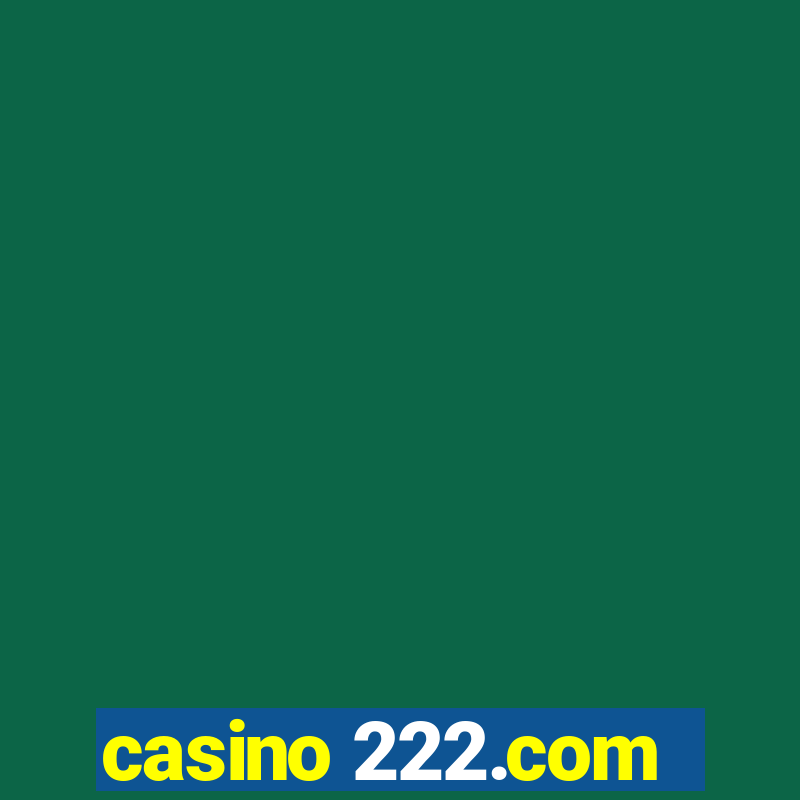 casino 222.com