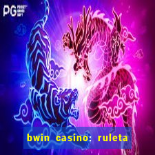 bwin casino: ruleta y slots