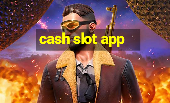 cash slot app