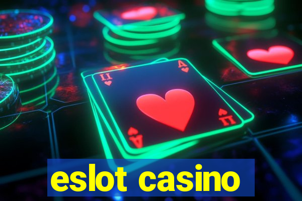 eslot casino