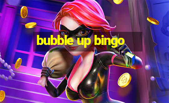 bubble up bingo