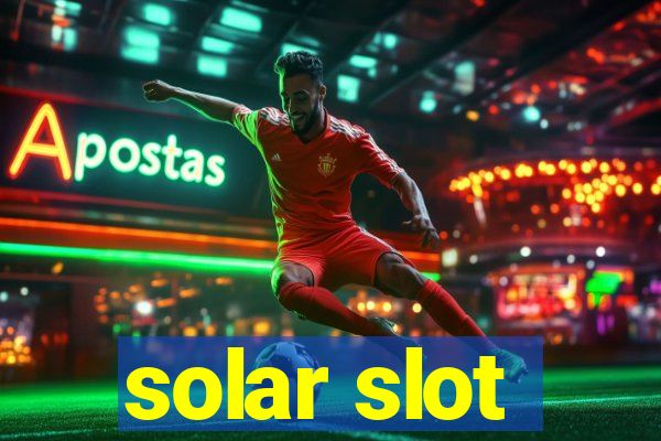 solar slot