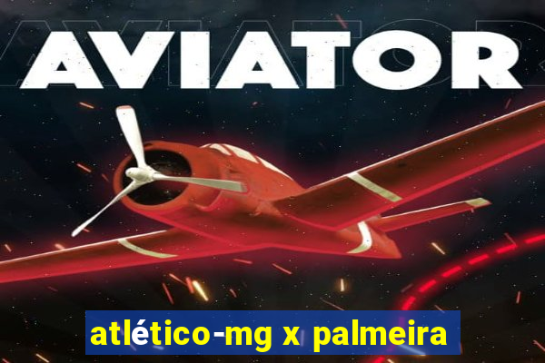 atlético-mg x palmeira