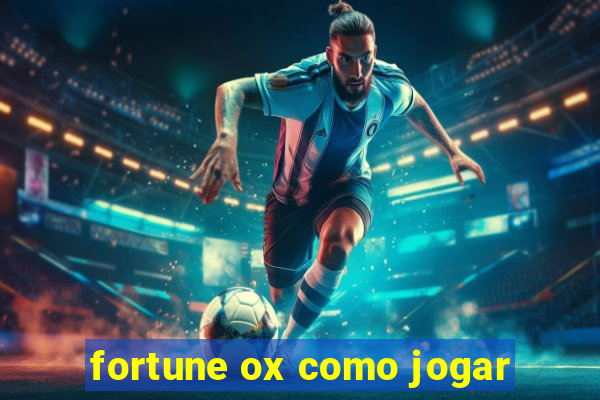 fortune ox como jogar