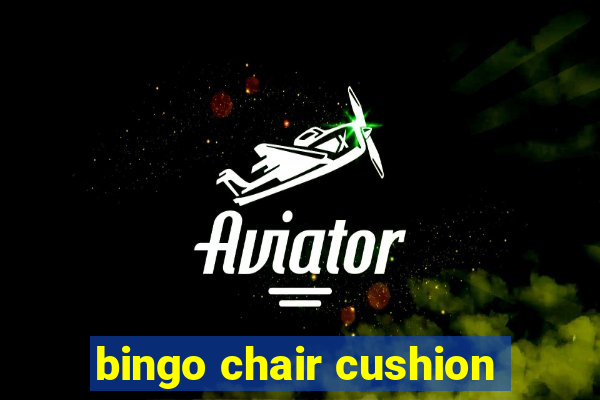 bingo chair cushion