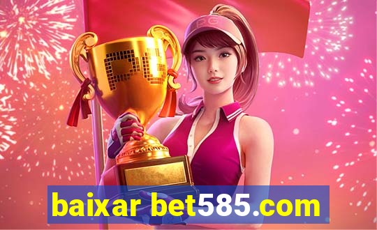 baixar bet585.com