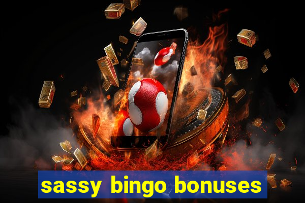 sassy bingo bonuses